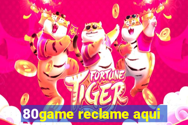 80game reclame aqui